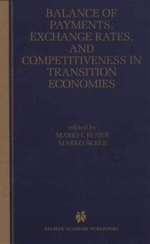 Paperback Balance of Payments, Exchange Rates, and Competitiveness in Transition Economies Book