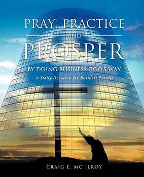 Paperback PRAY, PRACTICE AND PROSPER by DOING BUSINESS GOD'S WAY Book
