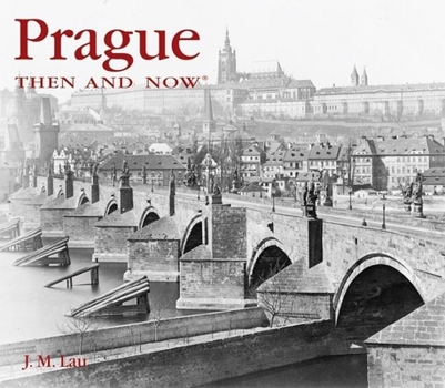Hardcover Prague Then and Now (Then & Now Thunder Bay) Book