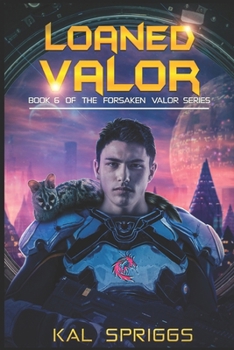 Paperback Loaned Valor: A Young Adult Military Science Fiction Novel Book