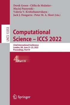 Paperback Computational Science - Iccs 2022: 22nd International Conference, London, Uk, June 21-23, 2022, Proceedings, Part IV Book