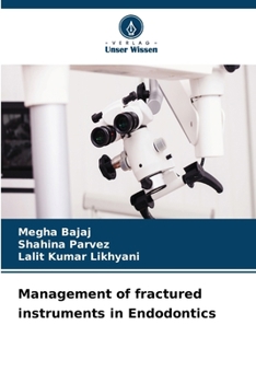 Management of fractured instruments in Endodontics (German Edition)