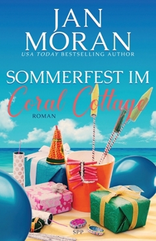 Sommerfest im Coral Cottage: Ein Wohlfühlroman (Coral Cottage Deutsch) (German Edition)