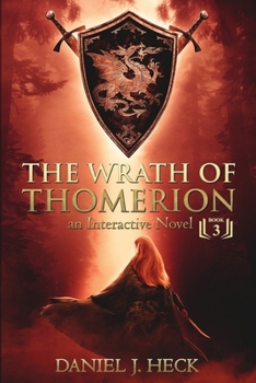 The Wrath of Thomerion: An Interactive Novel