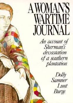 Paperback A Woman's Wartime Journal: An Account of the Passage Over a Georgia Plantation of Sherman's Army on the March to the Sea Book