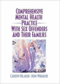Paperback Comprehensive Mental Health Practice with Sex Offenders and Their Families Book