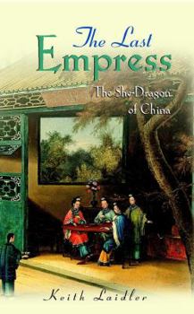 Hardcover The Last Empress: The She-Dragon of China Book