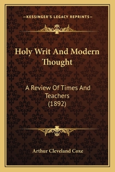 Paperback Holy Writ And Modern Thought: A Review Of Times And Teachers (1892) Book