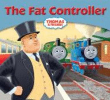 The Fat Controller - Book  of the Thomas Story Library