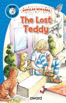 Hardcover The Lost Teddy (Popular Rewards Early Readers - Blue) Book