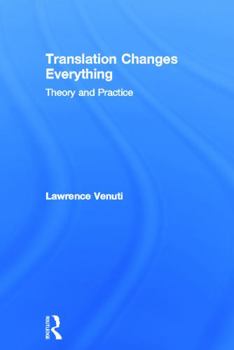 Hardcover Translation Changes Everything: Theory and Practice Book