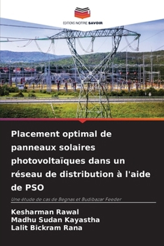 Placement optimal de panneaux solaires photovoltaïques dans un réseau de distribution à l'aide de PSO (French Edition)