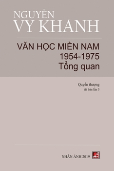 Văn Học Miền Nam 1954-1975 - Tập 1 (Tổng Quan)
