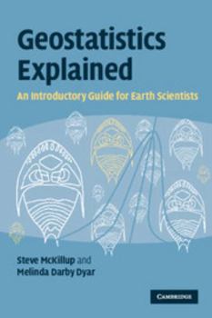 Paperback Geostatistics Explained: An Introductory Guide for Earth Scientists Book
