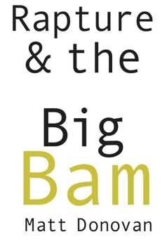 Paperback Rapture & the Big Bam: Poems (Snowbound Chapbook Award) Book