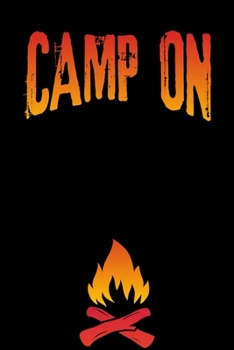 Camp On: College Ruled Line Journal, Outdoor Lovers, Perfect For Students, Kids, Teens, Happy Campers, Organize Your Day