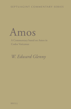 Hardcover Amos: A Commentary Based on Amos in Codex Vaticanus Book