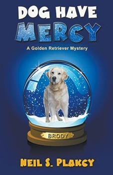Paperback Dog Have Mercy (Cozy Dog Mystery): Golden Retriever Mystery #6 (Golden Retriever Mysteries) Book