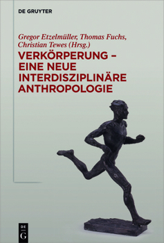 Hardcover Verkörperung - eine neue interdisziplinäre Anthropologie [German] Book