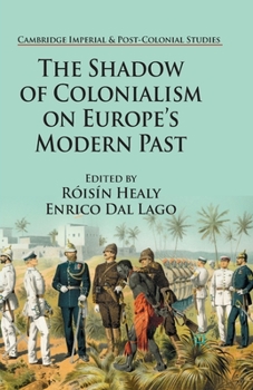 Paperback The Shadow of Colonialism on Europe's Modern Past Book