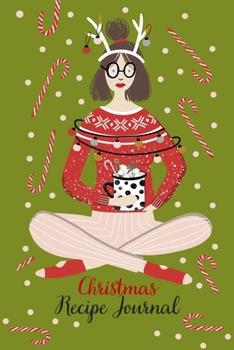 Christmas Recipe Journal: Blank Cookbook Recipes & Notes. Cute Personalized Recipe Journal Book to Write In Favorite Recipes and Meals Great Gift for ... Special Holiday Christmas Recipe Notebook