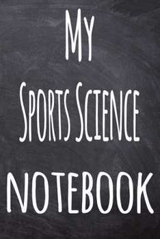 My Sports Science Notebook: The perfect gift for the student in your life - unique record keeper!
