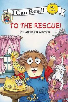 Little Critter: To the Rescue! (My First I Can Read) - Book  of the Little Critter