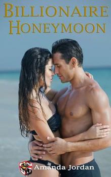 Billionaire Honeymoon: Adult Version