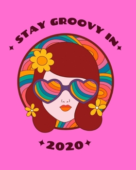 Paperback Stay Groovy in 2020: Retro girl daily & hourly planner with habit tracking, note pages and address book