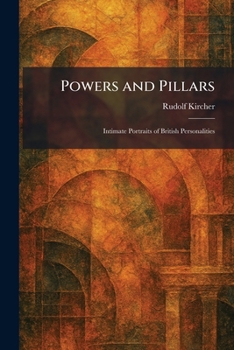 Paperback Powers and Pillars: Intimate Portraits of British Personalities Book