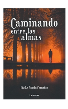 Paperback Caminando entre las almas [Spanish] Book