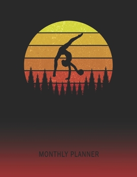 Monthly Planner: Gymnastics Gymnast | 2 Year Planning for Jan 2020 to Dec 2021 | Retro Vintage Sunset Cover | January 20 - December 21 | Planning ... | Plan Days, Set Goals & Get Stuff Done