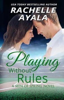 Playing Without Rules - Book #1 of the Men of Spring Baseball