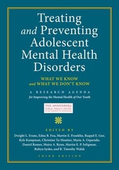 Treating and Preventing Adolescent Mental Health Disorders: What We Know and What We Don't Know (Adolescent Mental Health Initiative)