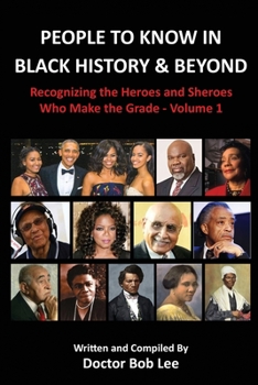 Paperback People to Know in Black History & Beyond: Recognizing the Heroes and Sheroes Who Make the Grade - Volume 1 Book