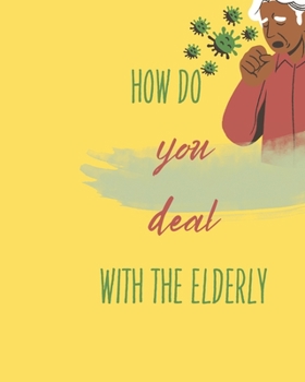 Paperback How do you deal with the elderly? Book