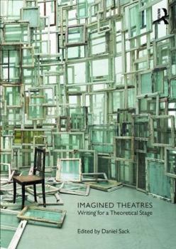 Paperback Imagined Theatres: Writing for a Theoretical Stage Book