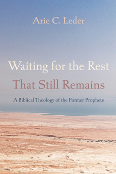 Paperback Waiting for the Rest That Still Remains: A Biblical Theology of the Former Prophets Book