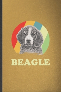 Paperback Beagle: Funny Blank Lined Notebook/ Journal For Beagle, Dog Mom Owner Vet, Inspirational Saying Unique Special Birthday Gift I Book