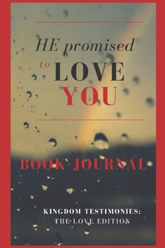 Paperback He Promised to Love You: Kingdom Testimonies: The Love Edition Book