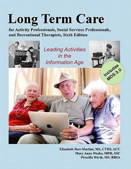 Paperback Long-Term Care for Activity Professionals, Social Services Professionals, and Recreational Therapists Sixth Edition Book