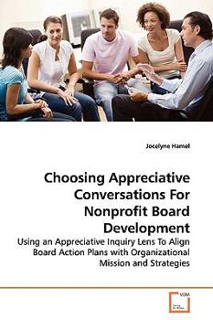 Paperback Choosing Appreciative Conversations For Nonprofit Board Development Book