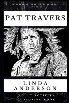Pat Travers Adult Activity Coloring Book (Pat Travers Adult Activity Coloring Books)