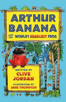 Paperback Arthur Banana and the World's Deadliest Frog Book