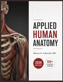 Paperback Applied Human Anatomy: A Clinical Illustrated Reference for Regional Dissection, Musculoskeletal Architecture, Neurovascular Pathways, Surgical Surfac Book