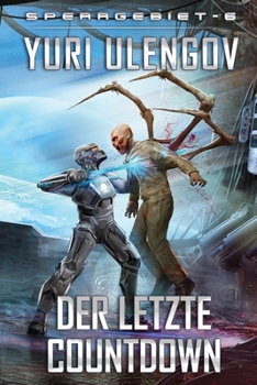 Paperback Der letzte Countdown (Sperrgebiet Buch 6): LitRPG-Serie [German] Book