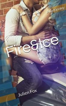 Julien Fox - Book #8 of the Fire & Ice