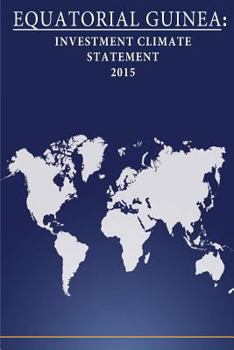 Paperback Equatorial Guinea: Investment Climate Statement 2015 Book