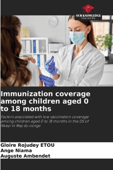 Paperback Immunization coverage among children aged 0 to 18 months Book