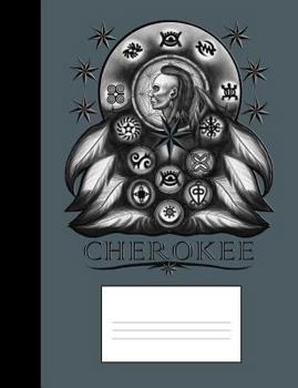 Cherokee Indian Magic Symbols: Native American Composition - 7.44 x 9.69 - College Ruled - 120 pages